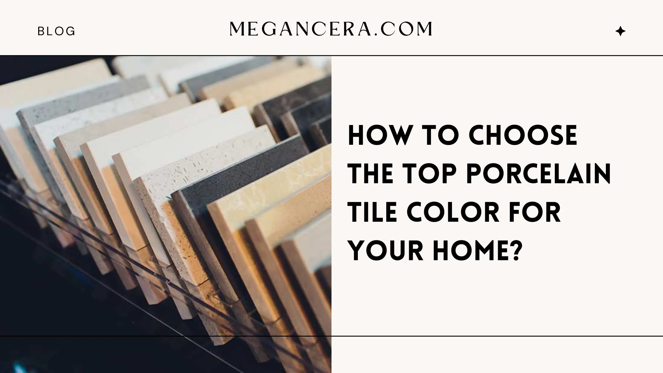 How to Choose the Top Porcelain Tile Color for Your Home?